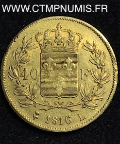 40 FRANCS OR LOUIS XVIII 1816 L BAYONNE