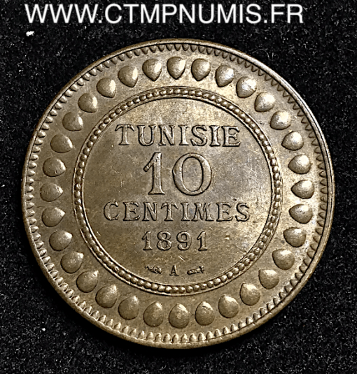 TUNISIE 10 CENTIMES COLONIES 1891 A PARIS