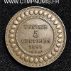 TUNISIE 5 CENTIMES COLONIES 1891 A PARIS