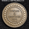 TUNISIE 5 CENTIMES COLONIES  1891 A PARIS