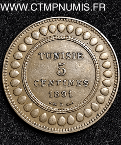 TUNISIE 5 CENTIMES COLONIES  1891 A PARIS