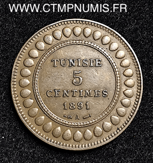TUNISIE 5 CENTIMES COLONIES 1891 A PARIS