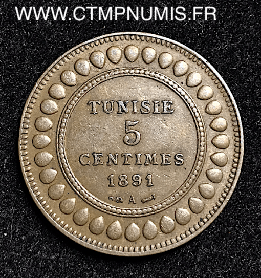 TUNISIE 5 CENTIMES COLONIES  1891 A PARIS