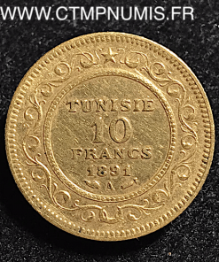 TUNISIE 10 FRANCS OR  1891 A PARIS