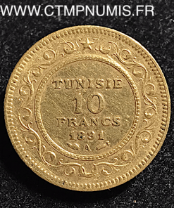 TUNISIE 10 FRANCS OR 1891 A PARIS