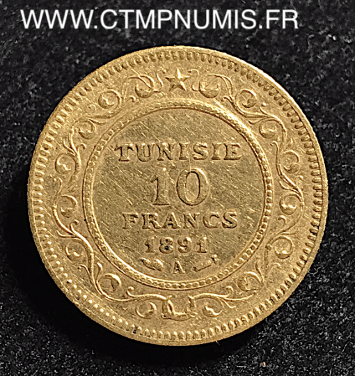 TUNISIE 10 FRANCS OR  1891 A PARIS