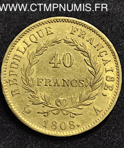 40 FRANCS OR NAPOLEON I° REPUBLIQUE 1808 A