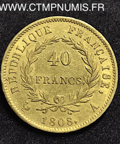 40 FRANCS OR NAPOLEON I° REPUBLIQUE 1808 A 