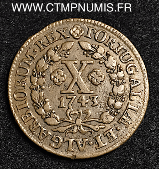 PORTUGAL 10 REIS IOANNES V 1743 TTB