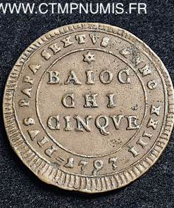 ITALIE VATICAN 5 BAIOCCHI PIE VI 1797 ROME