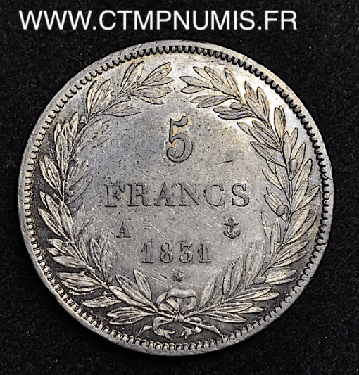 5 FRANCS ARGENT LOUIS PHILIPPE I° TETE NUE 1831 A PARIS