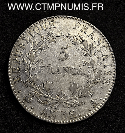 5 FRANCS ARGENT NAPOLEON AN 12 A PARIS