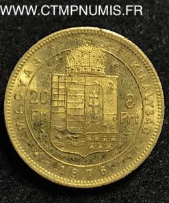 HONGRIE 20 FRANCS OR 8 FORINT 1876