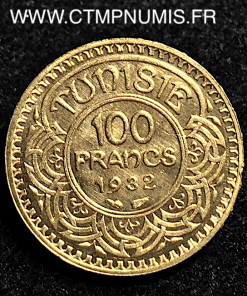 TUNISIE COLONIE FRANCAISE 100 FRANCS OR 1932   