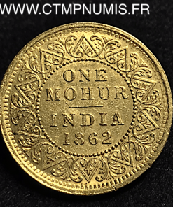 INDES BRITANIQUE 1 MOHUR OR 1862 VICTORIA