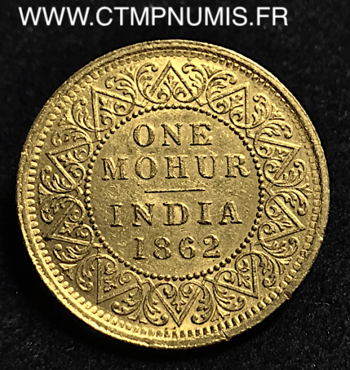 INDES BRITANIQUE 1 MOHUR OR 1862 VICTORIA