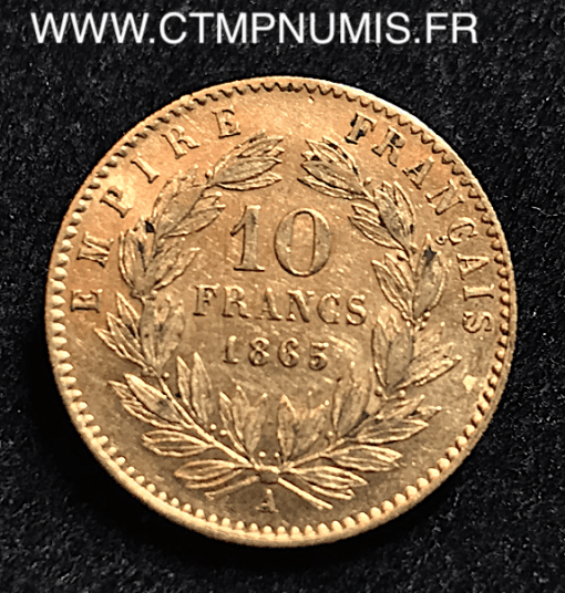 10 FRANCS OR NAPOLEON III TETE LAUREE 1865 A