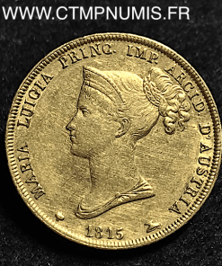 ITALIE PARME 40 LIRE OR MARIE LOUISE 1815