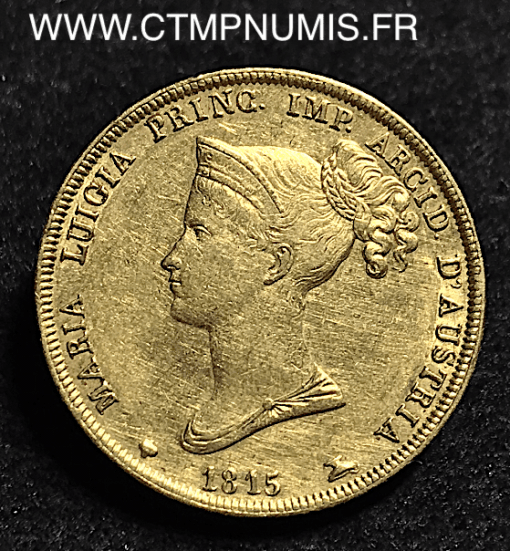 ITALIE PARME 40 LIRE OR MARIE LOUISE 1815