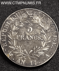 5 FRANCS ARGENT NAPOLEON I° REPUBLIQUE AN 14 A