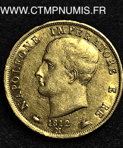 ITALIE 40 LIRE OR NAPOLEON EMPEREUR 1812 M MILAN