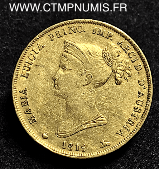ITALIE PARME 4O LIRE OR MARIE LOUISE 1815