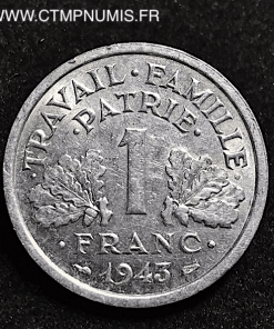 1 FRANC ETAT FRANCAIS FRANCISQUE 1943 B