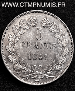 5 FRANCS ARGENT LOUIS PHILIPPE I° 1847 A PARIS