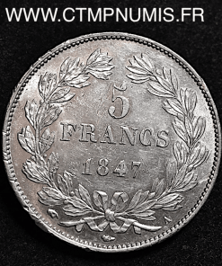 5 FRANCS ARGENT LOUIS PHILIPPE I° 1847 A PARIS 