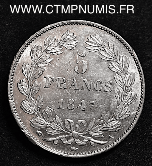 5 FRANCS ARGENT LOUIS PHILIPPE I° 1847 A PARIS