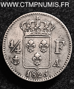 CHARLES X 1/4 DE FRANC ARGENT 1825 A PARIS