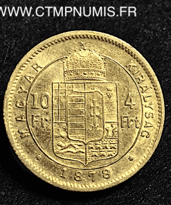 HONGRIE 10 FRANCS 4 FORINT OR FRANCOIS 1878