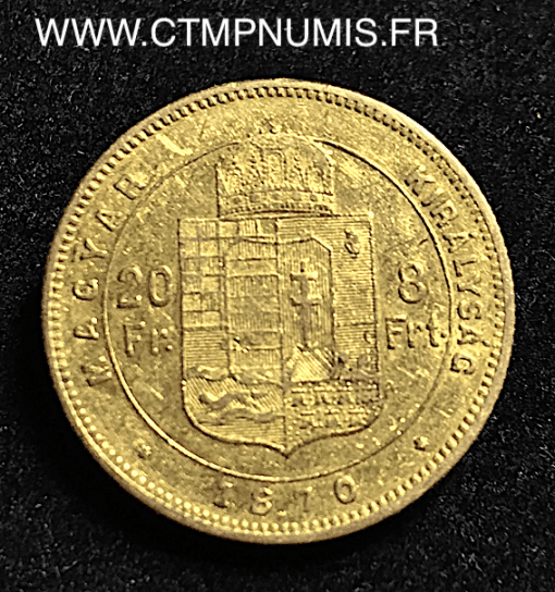 HONGRIE 20 FRANCS 8 FORINT OR 1870