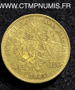 AUTRICHE 4 FLORIN 10 FRANCS OR 1881