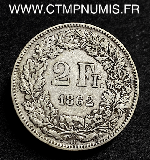 SUISSE 2 FRANCS ARGENT HELVETIA 1862 B BERNE