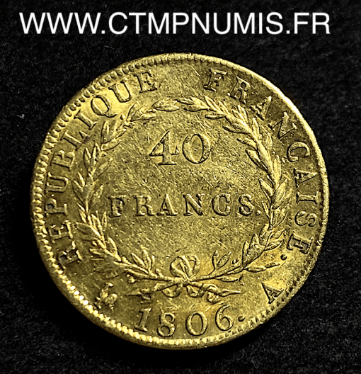 40 FRANCS OR NAPOLEON I° TETE NUE 1806 PARIS