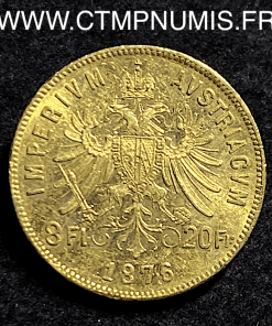 AUTRICHE 20 FRANCS 8 FLORIN OR 1876