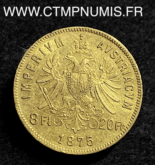 AUTRICHE 20 FRANCS 8 FLORIN OR 1875