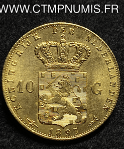 PAYS BAS 10 GULDEN OR 1897 CHEVEUX LONGS