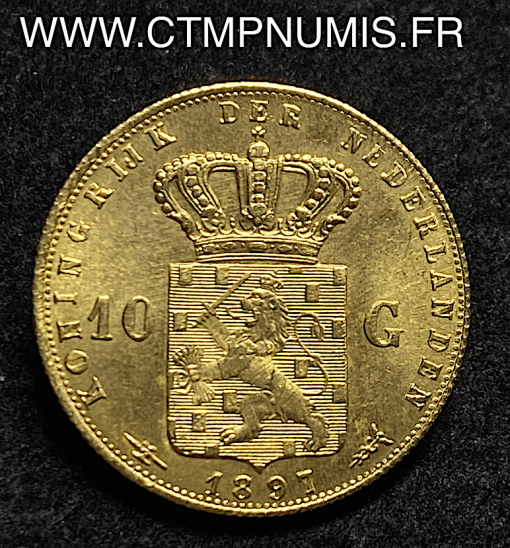 PAYS BAS 10 GULDEN OR 1897 CHEVEUX LONGS