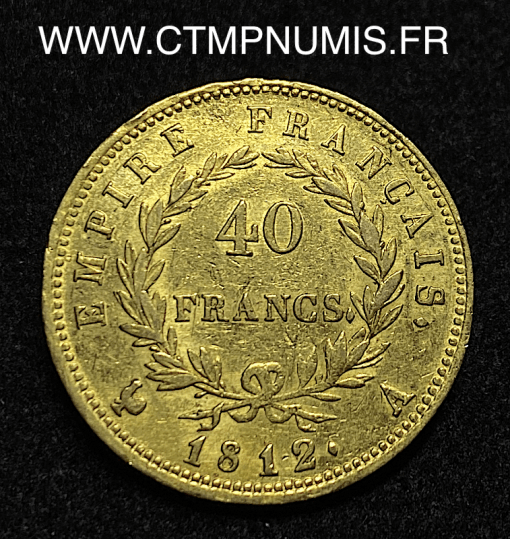 ,40,FRANCS,OR,NAPOLEON,I°,EMPIRE,1812,PARIS,