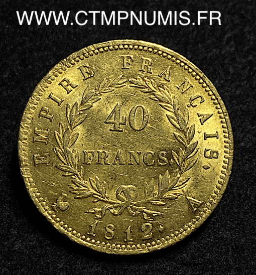 ,EMPIRE,40,FRANCS,OR,NAPOLEON,I°,1812,PARIS,