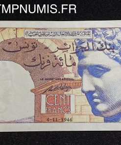 ,BILLET,TUNISIE,100,FRANCS,4,11,1946,NEUF,