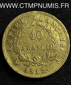 ,EMPIRE,40,FRANCS,OR,NAPOLEON,I°,1812,A,PARIS,