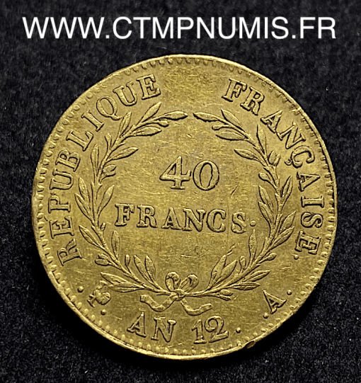 ,40,FRANCS,OR,BONAPARTE,CONSUL,AN,12,PARIS,