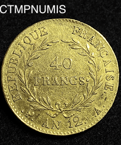 ,MONNAIE,CONSULAT,40,FRANCS,OR,BONAPARTE,CONSUL,AN,12,