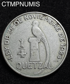 ,MONNAIE,GUATELAMA,1/4,QUETZAL,1947,