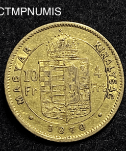 ,MONNAIE,HONGRIE,10,FRANCS,4,FORINT,1870,KB,OR,