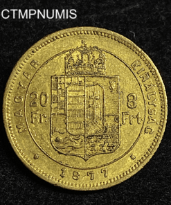 ,MONNAIE,HONGRIE,20,FRANCS,OR,1877,8,FORINT,
