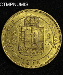 ,MONNAIE,HONGRIE,20,FRANCS,8,FORINT,OR,1878,
